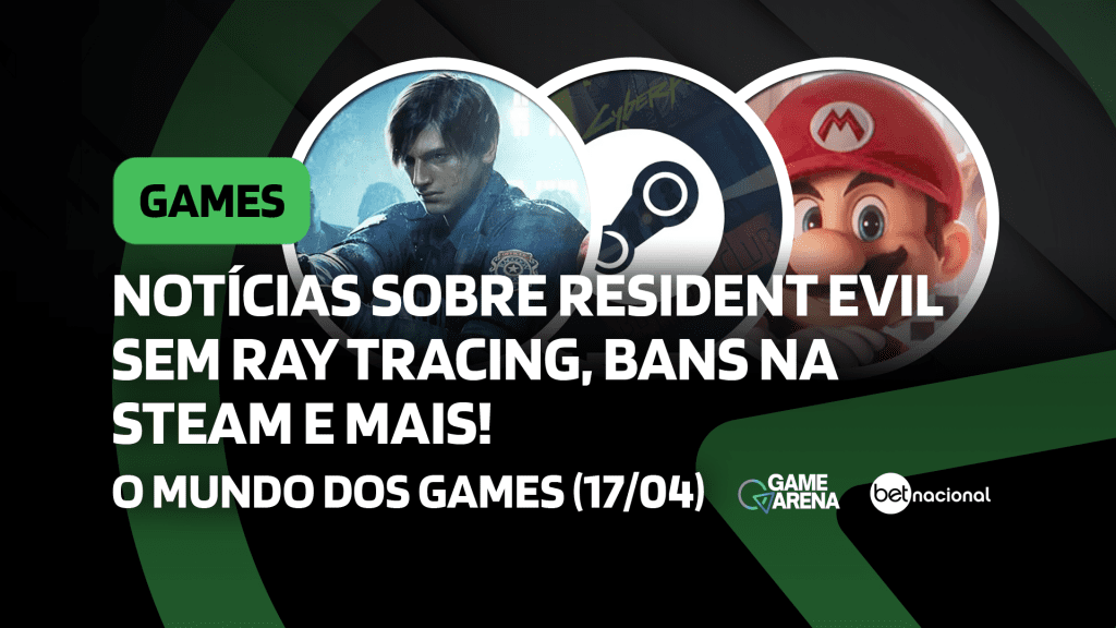 Notícias sobre Resident Evil sem Ray Tracing, bans na Steam e mais! &#8211; o mundo dos Games (17/04)