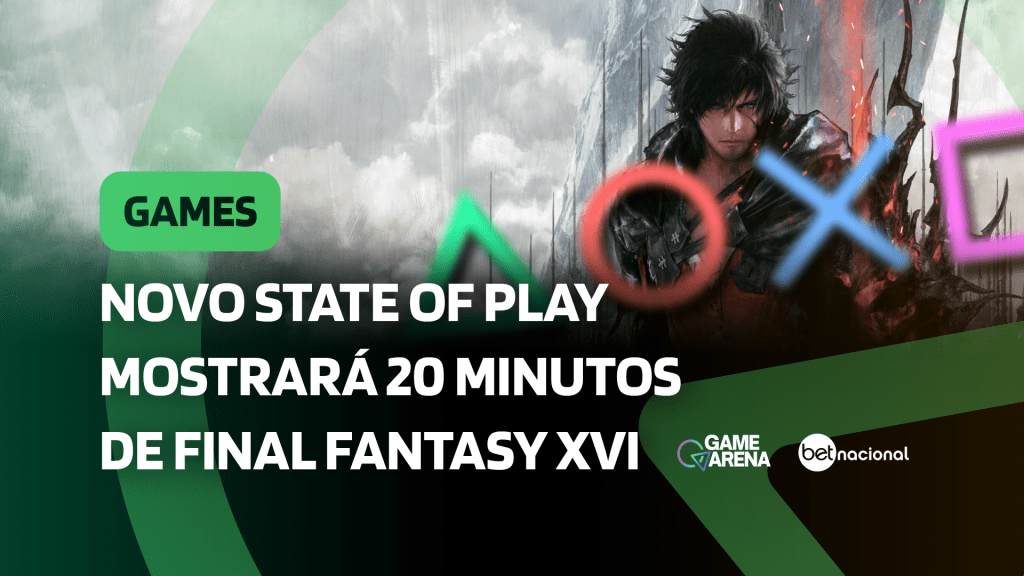 Novo State of Play mostrará 20 minutos de Final Fantasy XVI