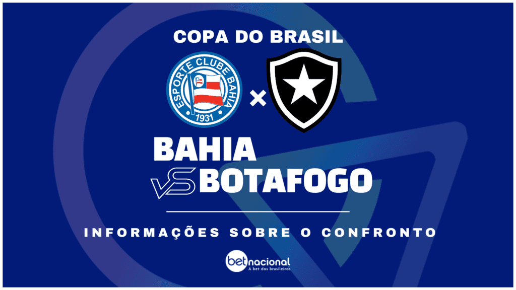 Bahia x Botafogo - Copa do Brasil 2024