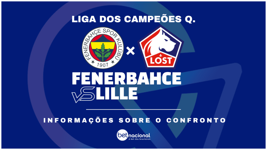 Fenerbahce x Lille - Liga dos Campeões Q. 2024/25