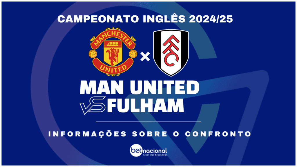 Man United x Fulham - Premier League 2024/25