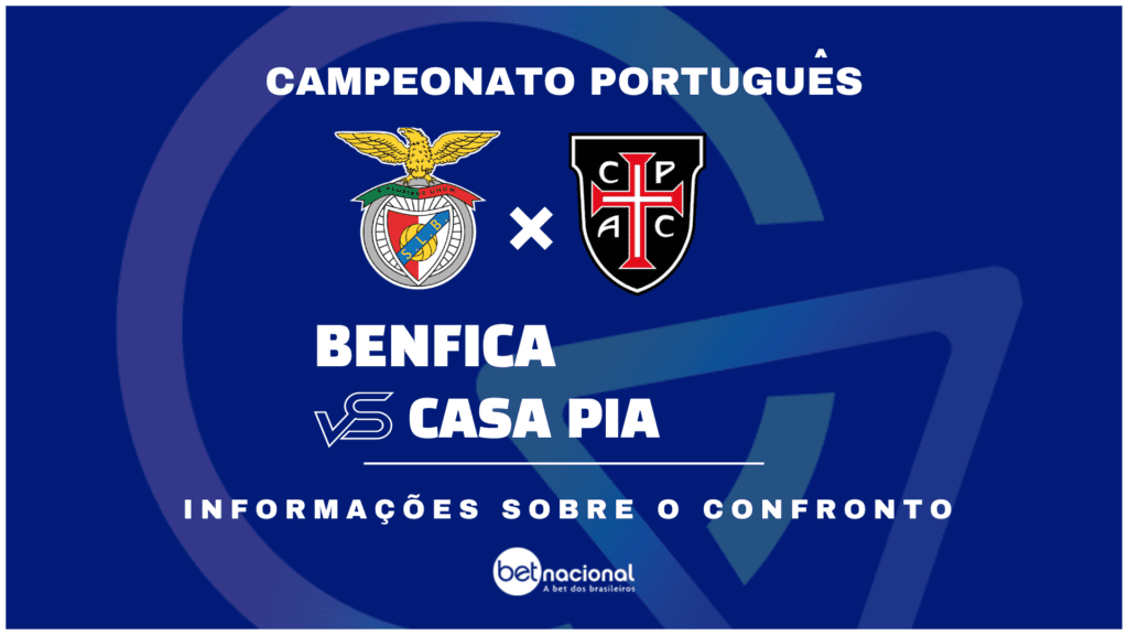 Benfica x Casa Pia: onde assistir ao vivo, horário, escalações e estatísticas