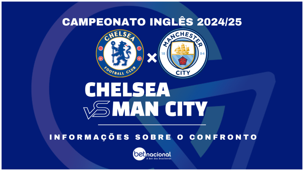 Chelsea x Man City - Premier League 2024/25