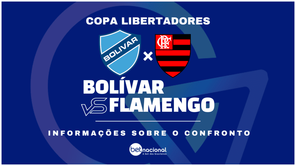 Bolívar x Flamengo - Copa Libertadores 2024