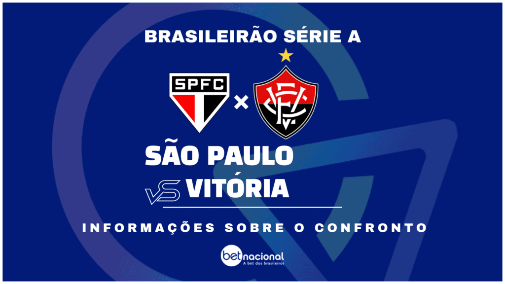 VITÓRIA X SÃO PAULO: ONDE ASSISTIR AO VIVO, HORÁRIO E ESCALAÇÕES