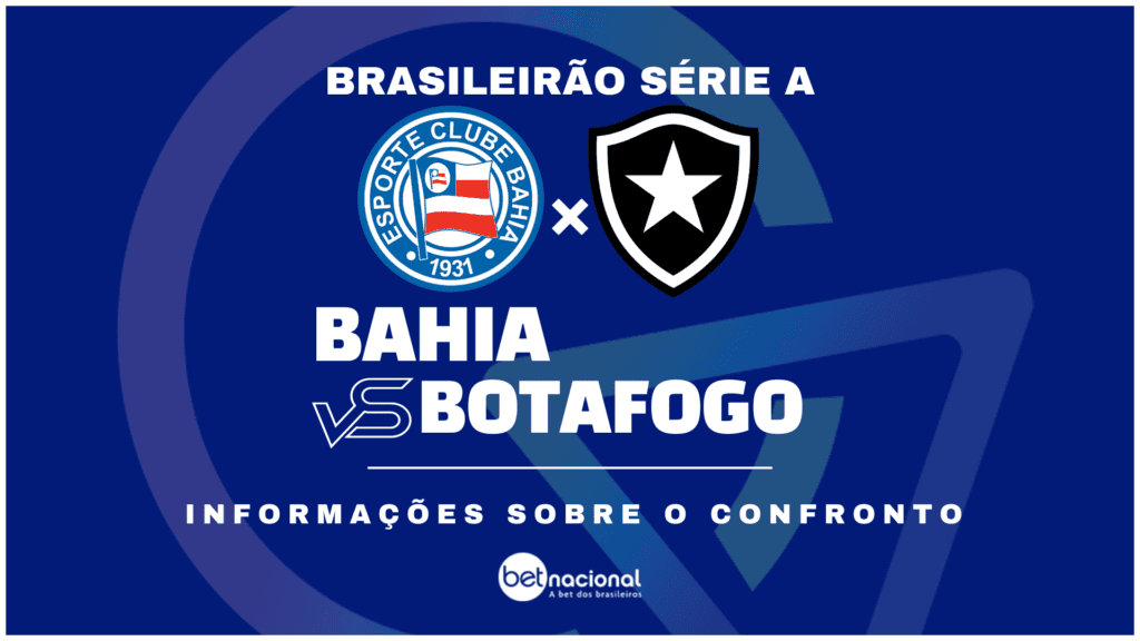 Bahia x Botafogo - Série A 2024