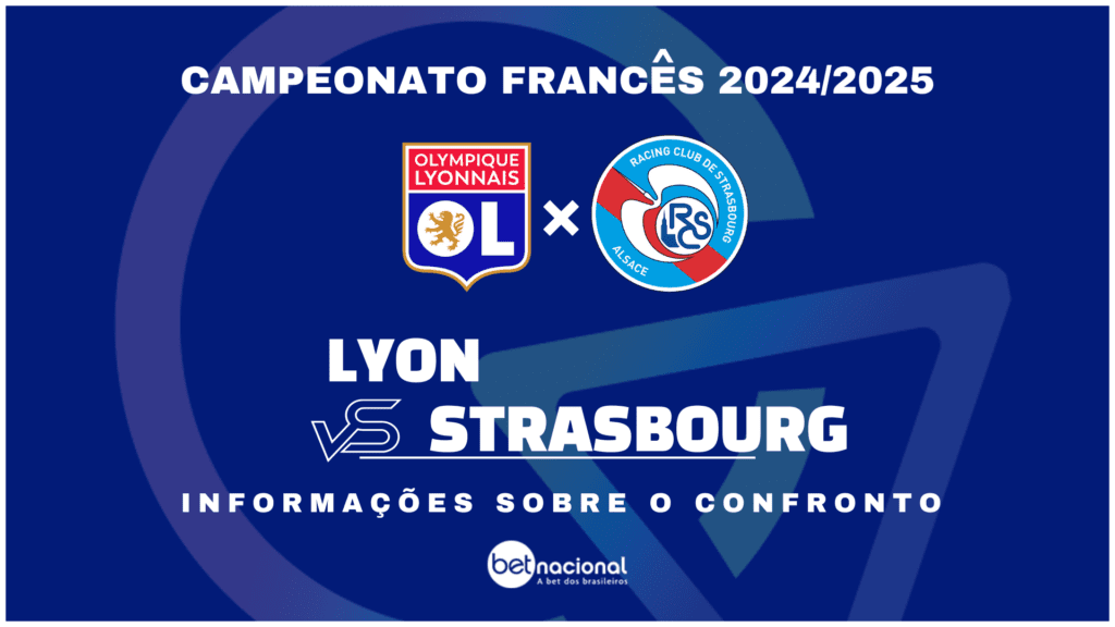 Lyon x Strasbourg Campeonato Francês 2024-2025