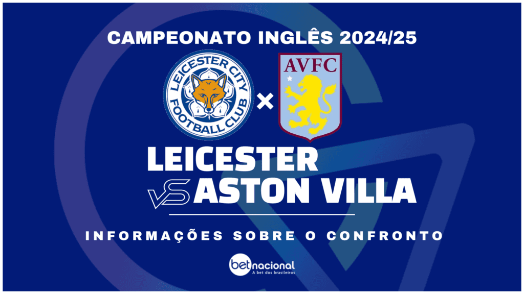 Leicester x Aston Villa- Premier League 2024/25