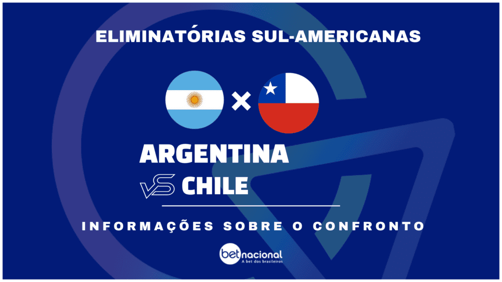 Argentina x Chile onde assistir ao vivo, horário, escalações e