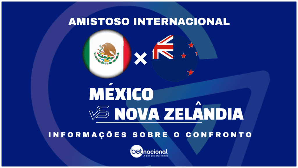 México x Nova Zelândia amistoso internacional 2024