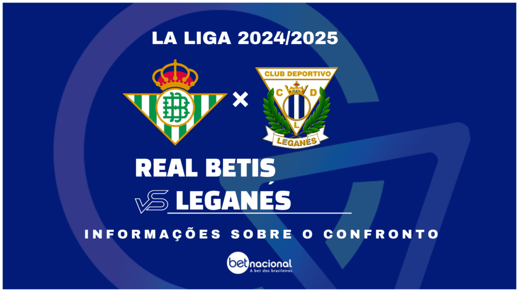 Real Betis x Leganés La Liga 2024 2025