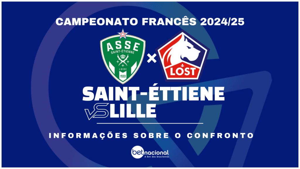 Saint-Étienne x Lille - Campeonato Francês 2024/25