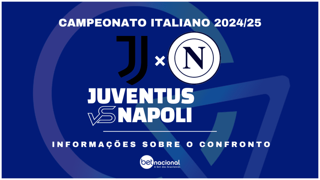 Juventus x Napoli - Campeonato Italiano 2024/25