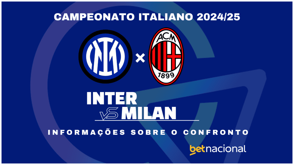 Inter x Milan - Campeonato Italiano 2024/25