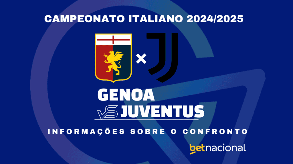 Genoa x Juventus Campeonato Italiano 2024-2025