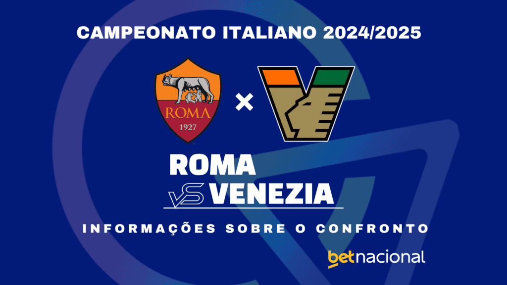 Roma x Venezia Campeonato Italiano 2024-2025