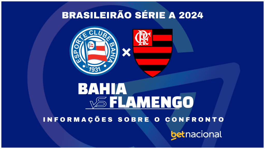 Bahia x Flamengo - Série A 2024