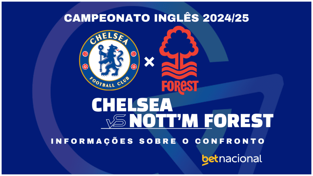 Chelsea x Nott'm Forest - Premier League 2024/25