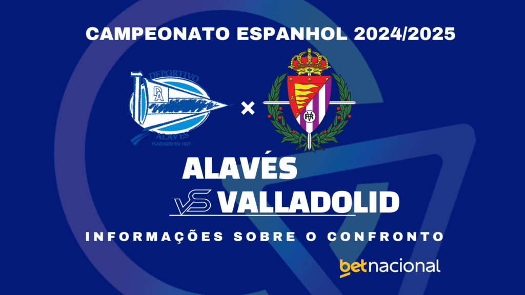 Alavés x Valladolid Campeonato Espanhol 2024-2025