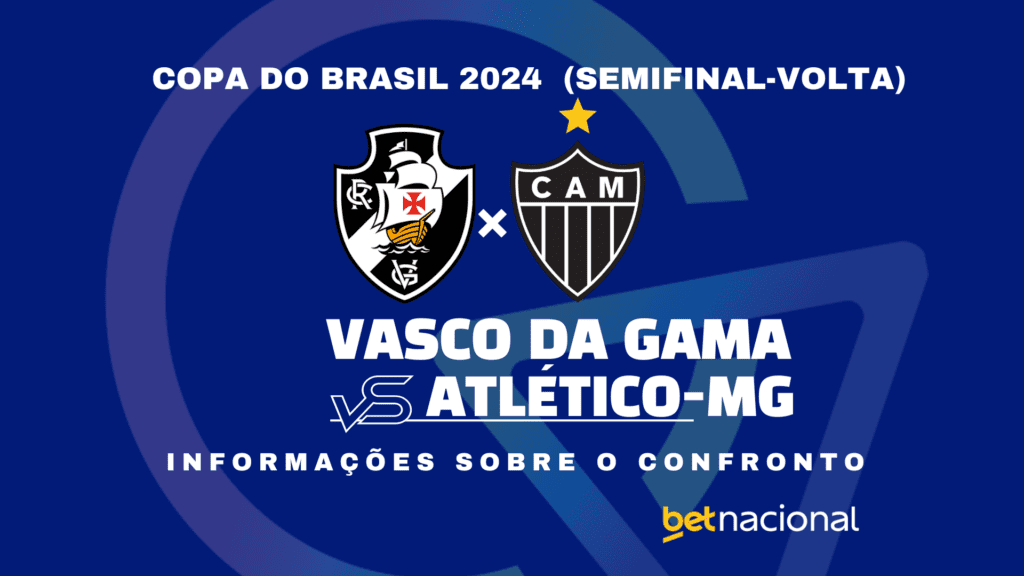 Vasco x Atlético MG Copa do Brasil Semifinal Volta