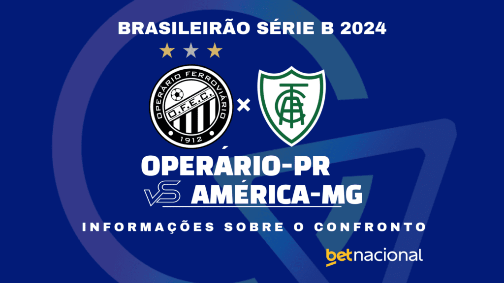 Operário-PR x América-MG Série B 2024