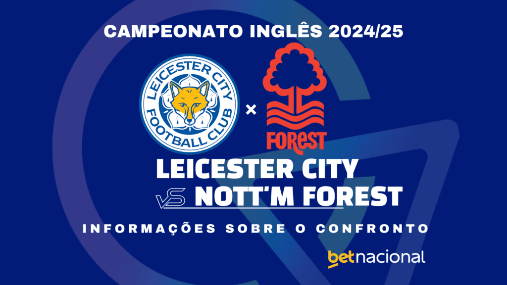 Leicester x Nott'm Forest: onde assistir ao vivo, horário, escalações e estatísticas