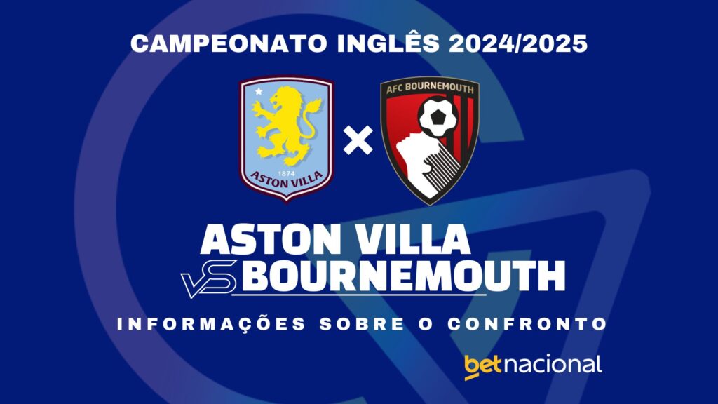 Aston Villa x Bournemouth: onde assistir, horário, escalações e estatísticas