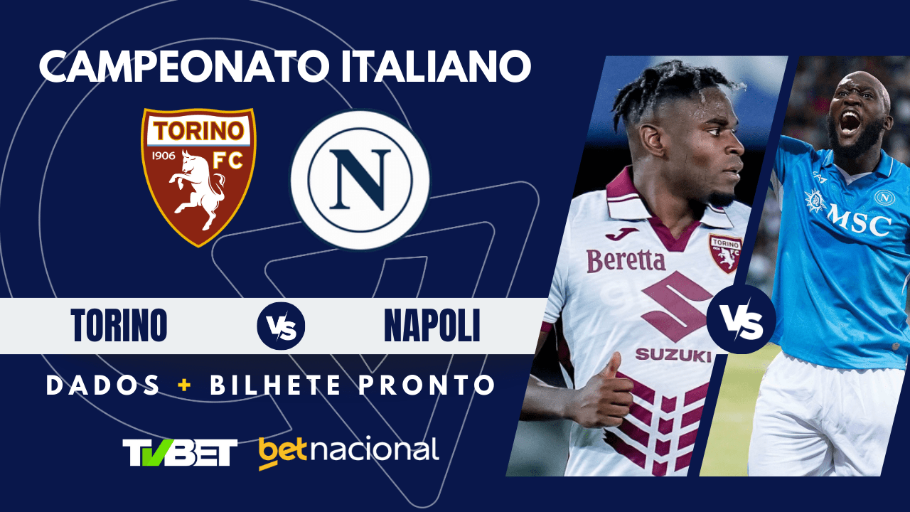 Torino x Napoli: tempo real, onde assistir, horário, escalações e ...