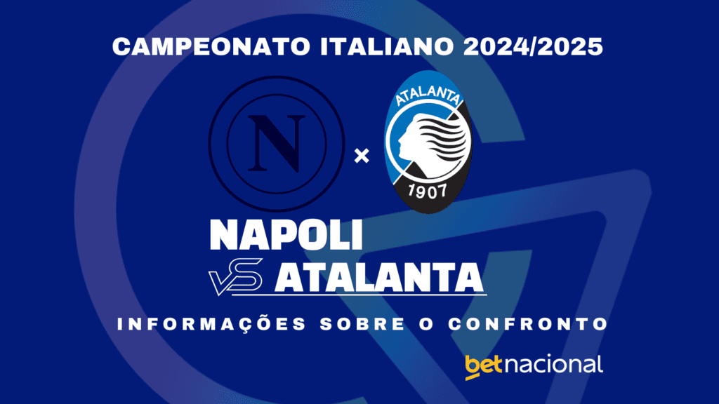 Napoli x Atalanta Campeonato Italiano 2024 2025