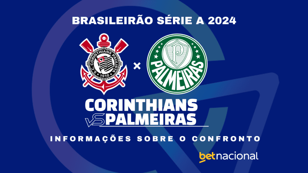 Corinthians x Palmeiras: onde assistir ao vivo, horário, escalações e estatísticas