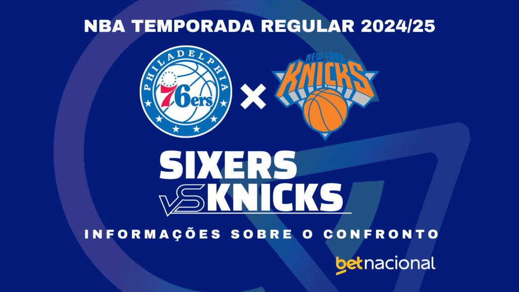 76ers x Knicks: onde assistir ao vivo, horário, escalações e estatísticas