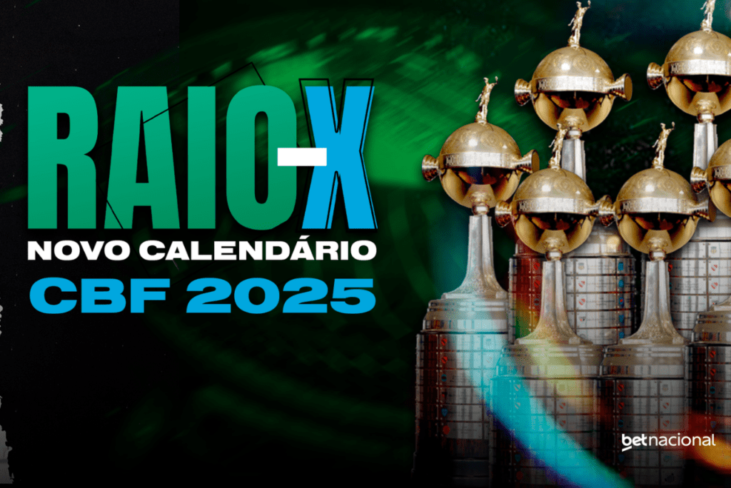 Raio-X: O calendário de 2025 do futebol brasileiro