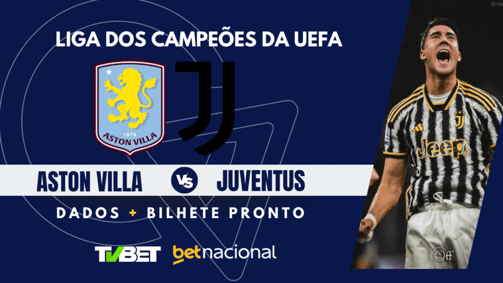 Aston Villa x Juventus Liga dos Campeões da UEFA