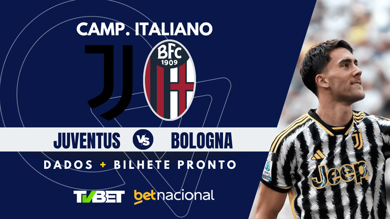 Juventus x Bologna: tempo real, onde assistir, horário, escalações e ...