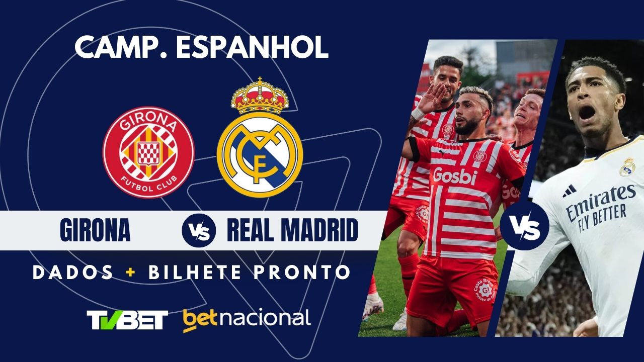 Girona x Real Madrid: tempo real, onde assistir, horário, escalações e ...