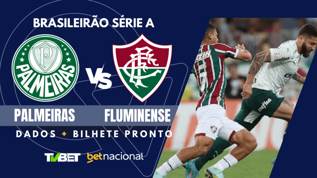 Palmeiras x Fluminense Série A.