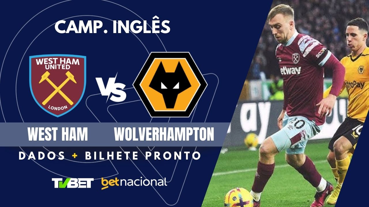 West Ham x Wolves: tempo real, onde assistir, horário, escalações e ...