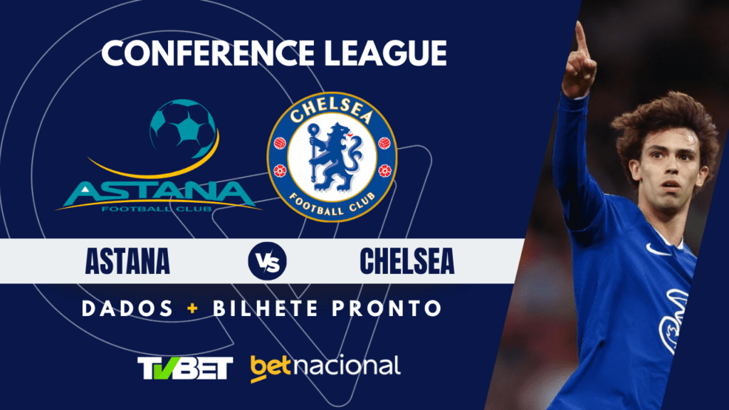 Astana x Chelsea - Conference League 2024/25