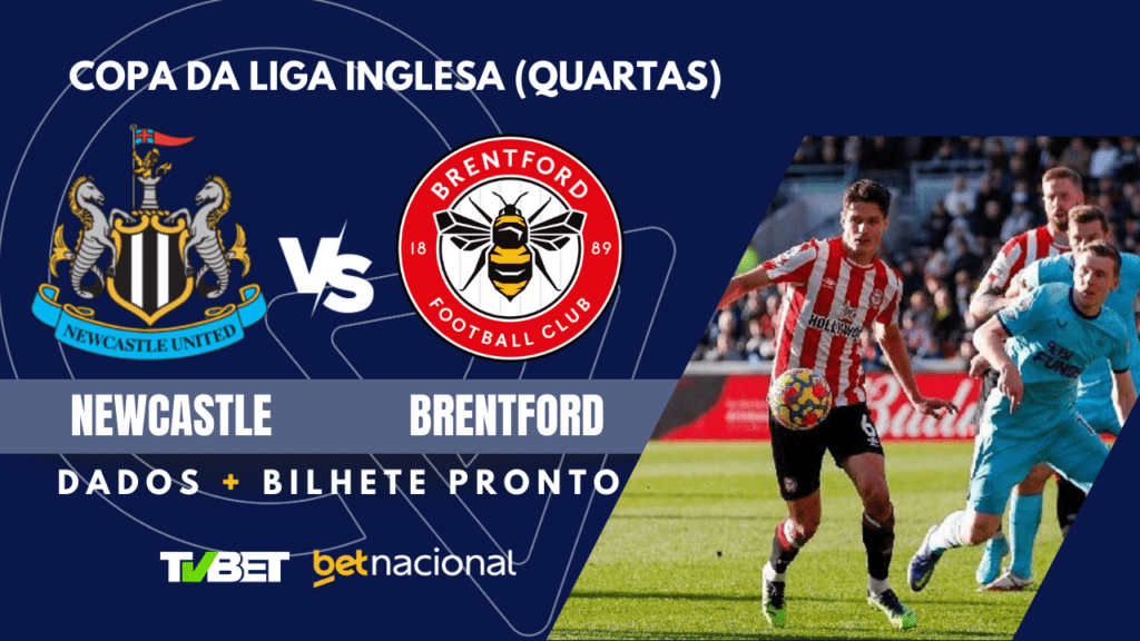 Newcastle x Brentford Copa da Liga Inglesa.