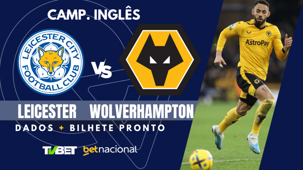 Leicester x Wolves Premier League.