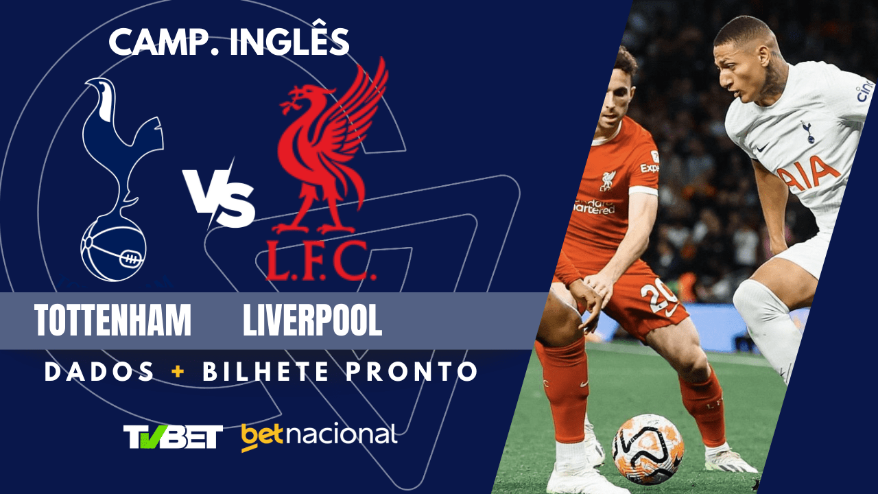 Tottenham x Liverpool: tempo real, onde assistir, horário, escalações e ...