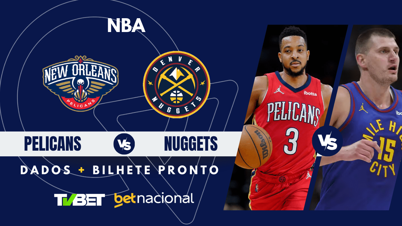 Pelicans x Nuggets: tempo real, onde assistir, horário, escalações e ...