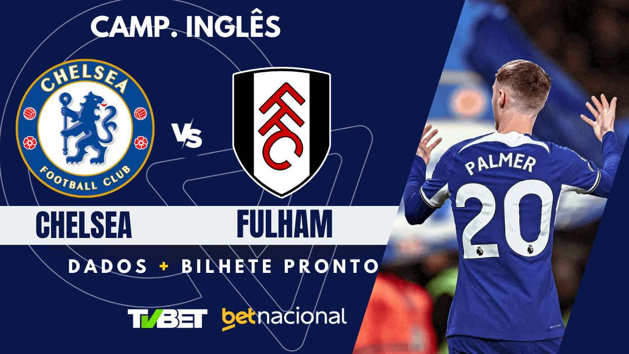 Chelsea x Fulham: tempo real, onde assistir, horário, escalações e ...