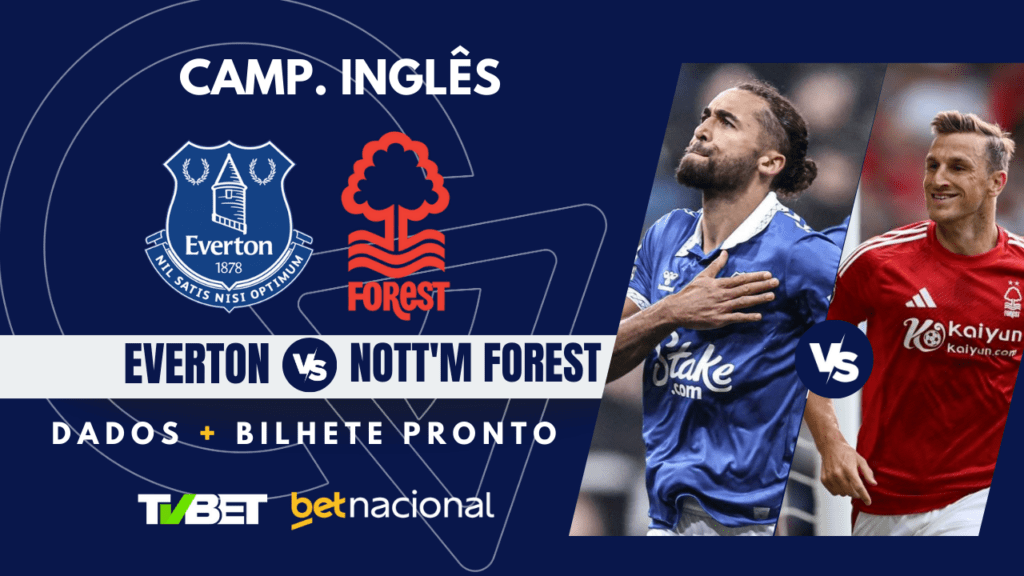 Everton x Nott'm Forest Premier League.