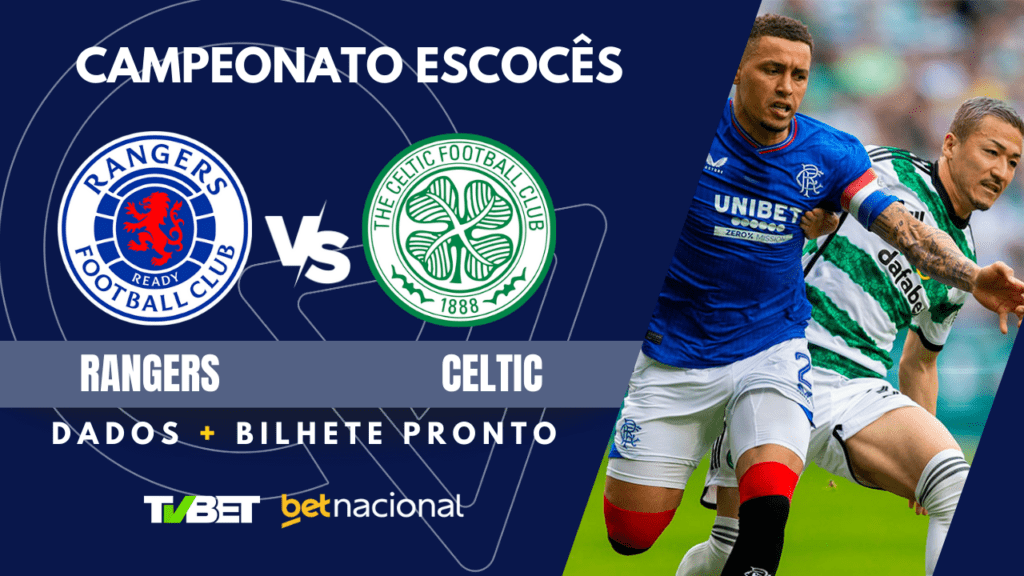 Rangers x Celtic - Camp. Escocês 2024/25