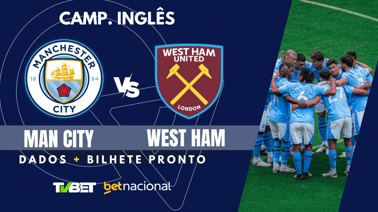 Man City x West Ham: tempo real, onde assistir, horário, escalações e ...