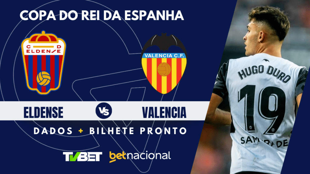 Eldense x Valencia - Copa do Rei da Espanha.