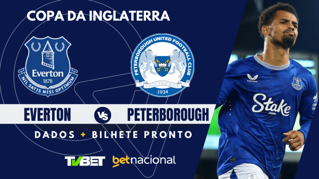 Everton x Peterborough - Copa da Inglaterra.