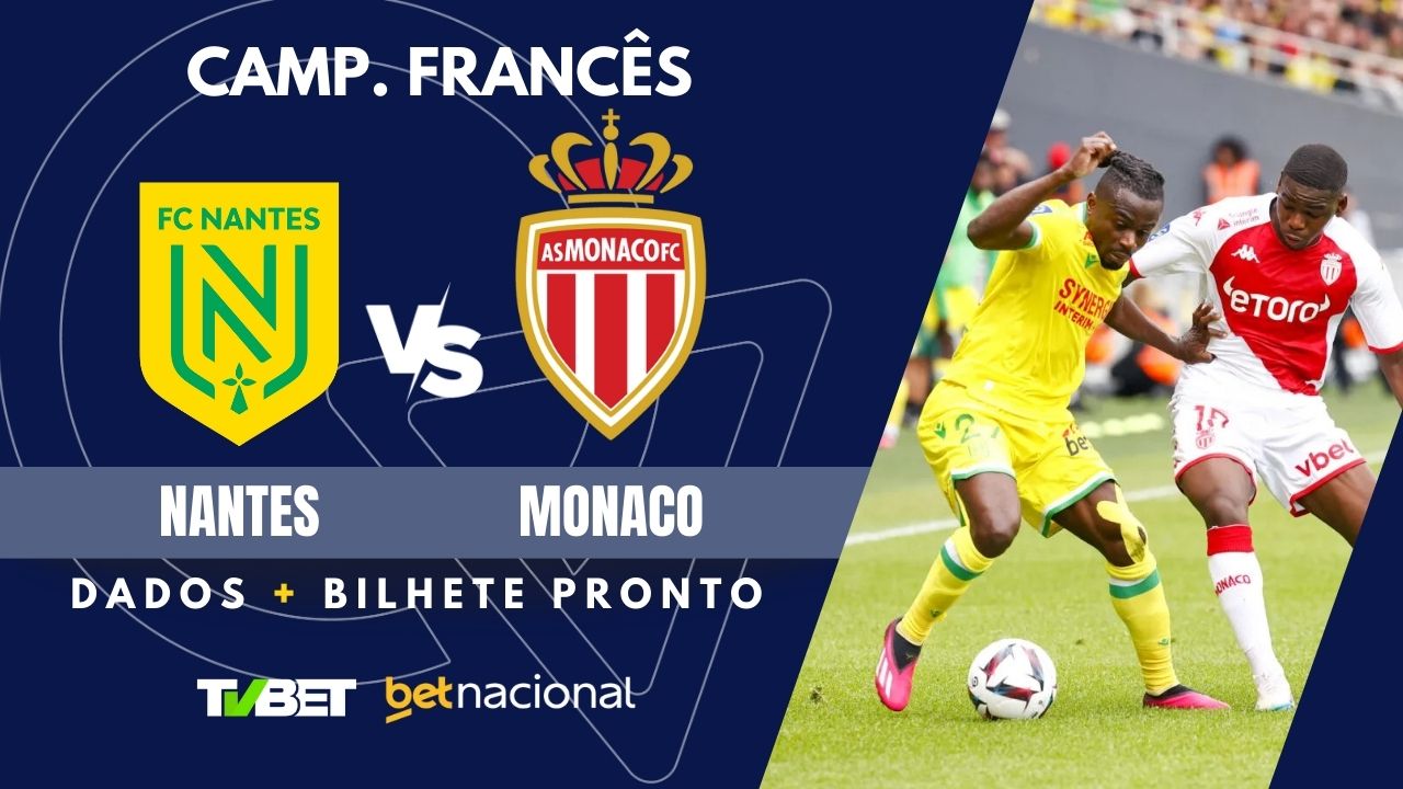 Nantes x Monaco: tempo real, onde assistir, horário, escalações e ...