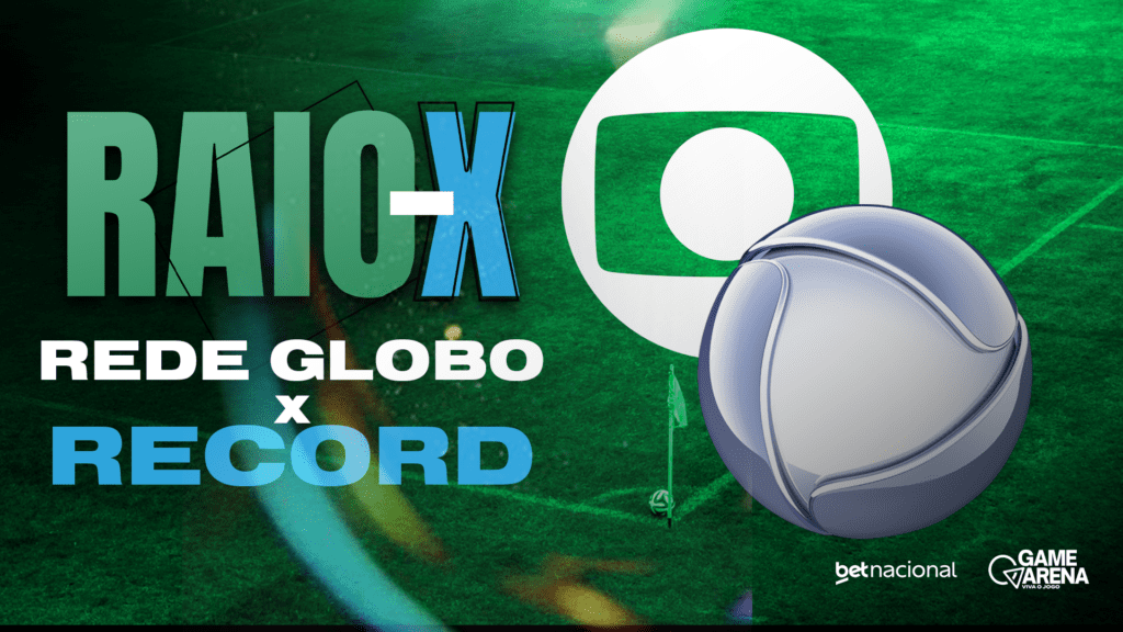 Raio-X: Rede Globo x Record